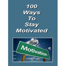 100 Ways To Stay Motivated