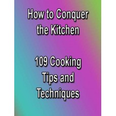 How To Conquer The Kitchen